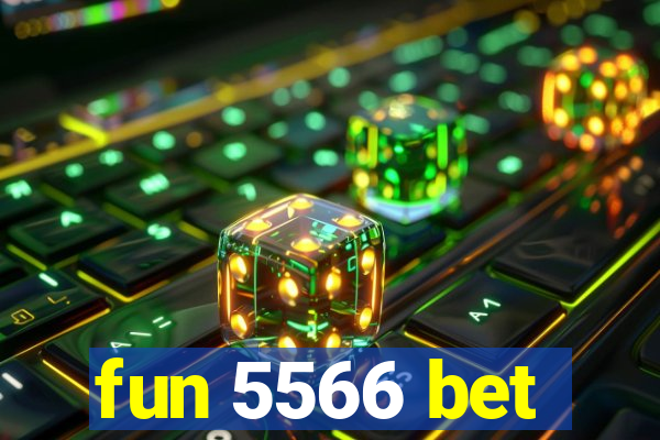 fun 5566 bet